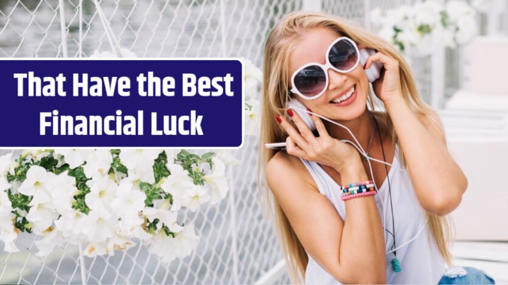 Top 3 Zodiac Signs That Have the Best Financial Luck
